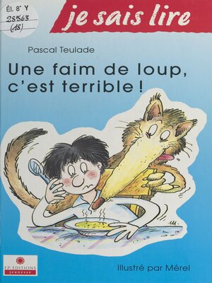 cover image of Une faim de loup, c'est terrible !